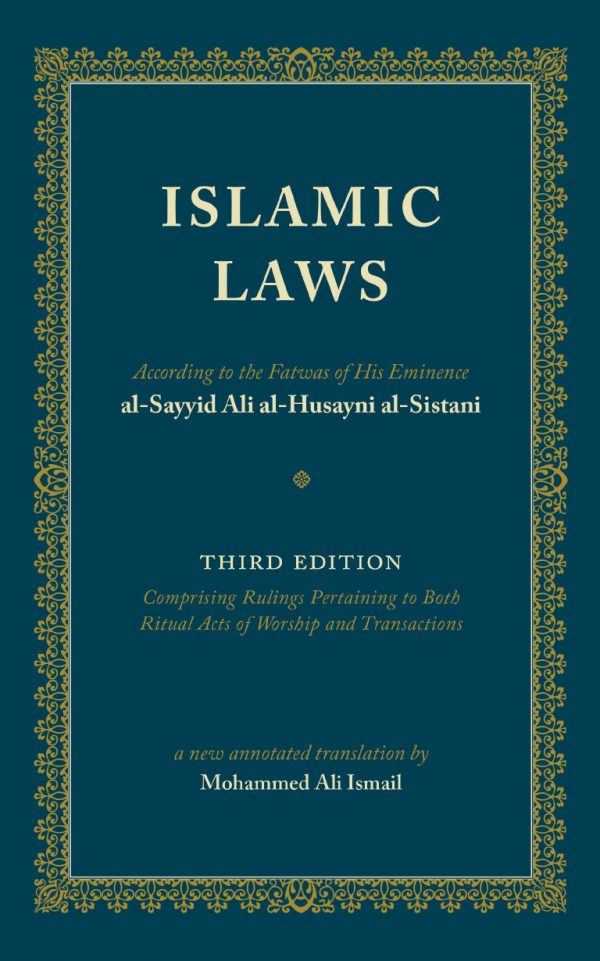 Islamic Laws - According To The Fatwas Of His Eminence Al-Sayyid Ali Al ...