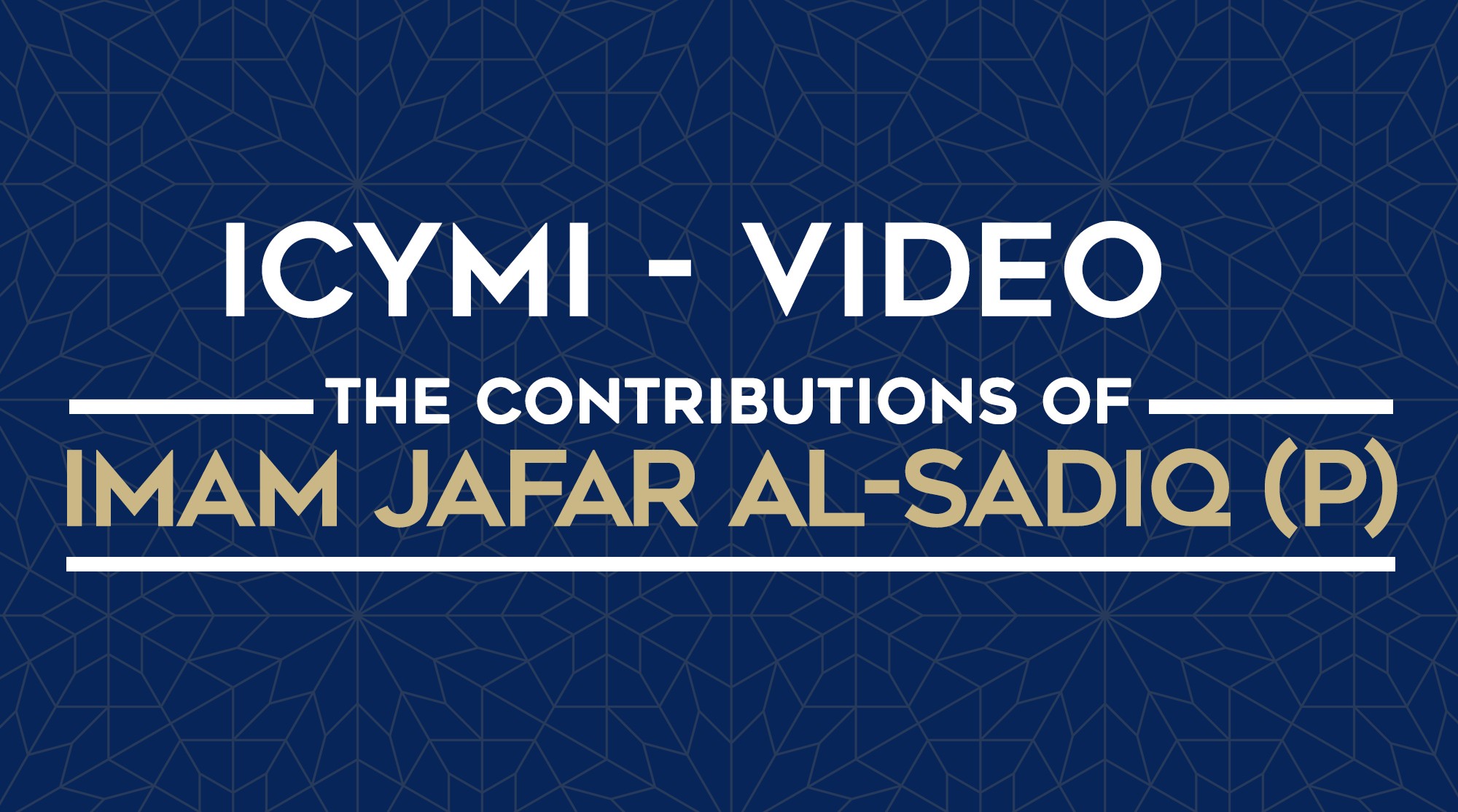 ICYMI - Video | The Contributions of Imam Jafar al-Sadiq (p) - IMAM-US.org