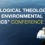 “Ecological Theology and Environmental Ethics” Conference